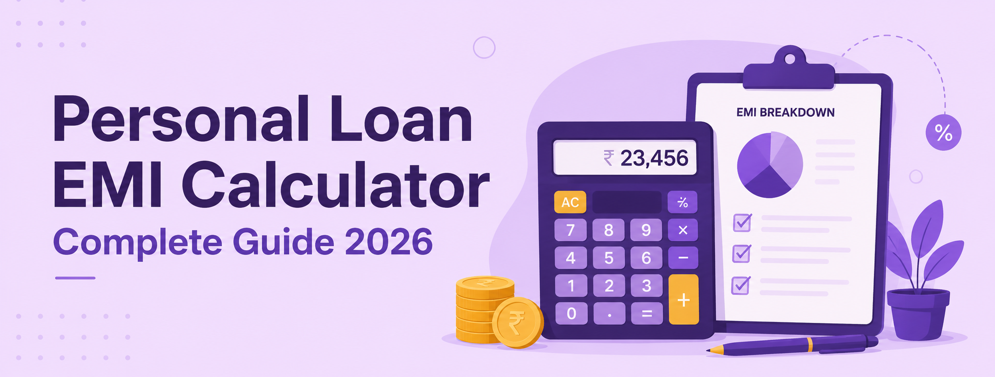 Personal Loan EMI Calculator: Complete Guide to Calculate Your Monthly Installments in 2026